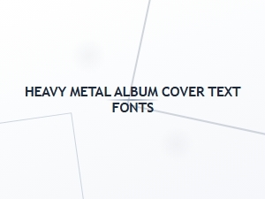 Forged Steel Fonts for Metal Album Art